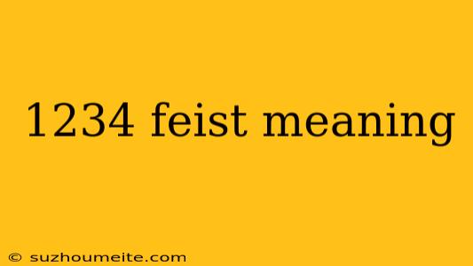 1234 Feist Meaning