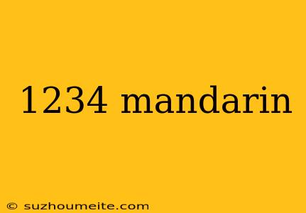 1234 Mandarin