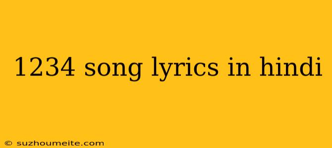 1234 Song Lyrics In Hindi