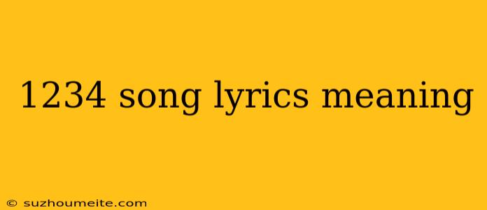 1234 Song Lyrics Meaning