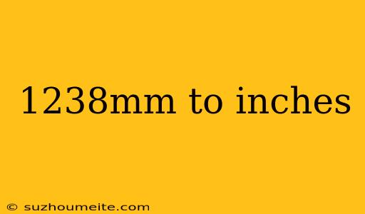 1238mm To Inches