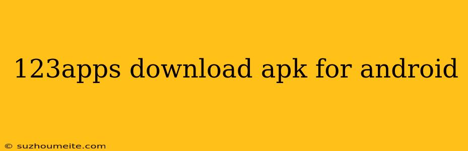 123apps Download Apk For Android