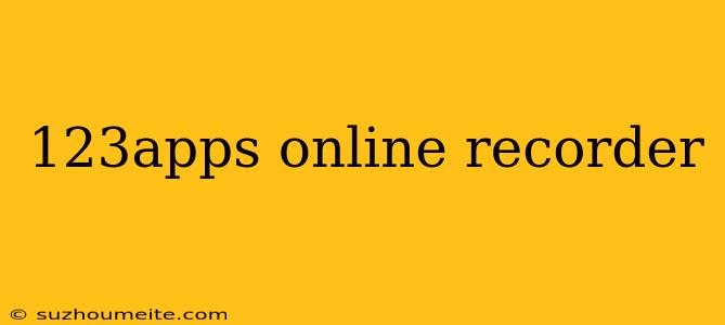 123apps Online Recorder