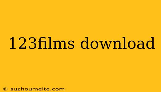 123films Download