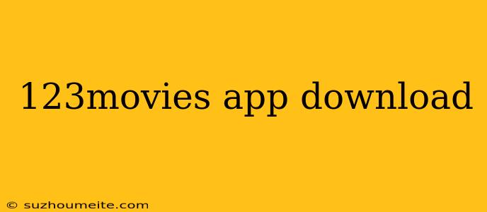 123movies App Download