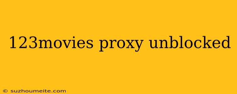 123movies Proxy Unblocked