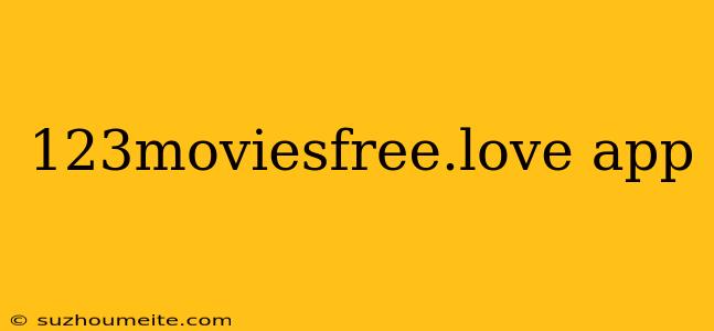 123moviesfree.love App