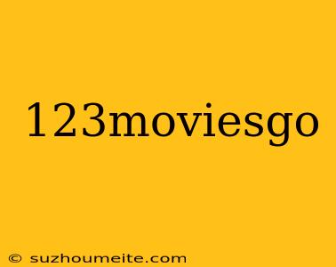 123moviesgo