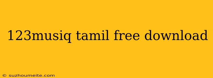 123musiq Tamil Free Download