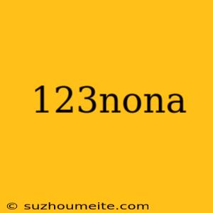 123nona