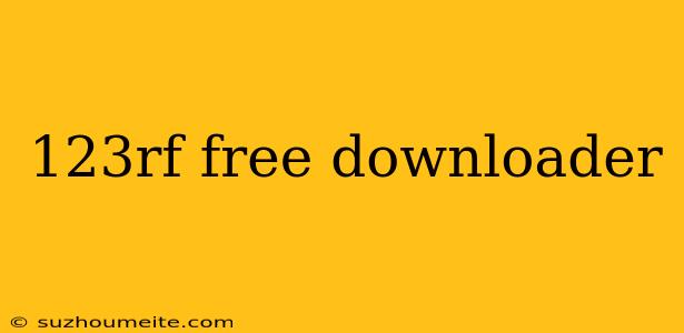 123rf Free Downloader