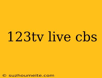 123tv Live Cbs