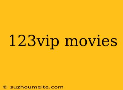 123vip Movies