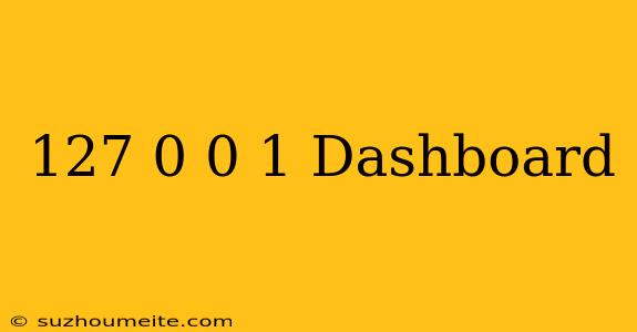 127.0 0.1/dashboard