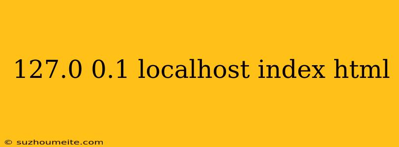 127.0 0.1 Localhost Index Html