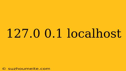 127.0 0.1 Localhost