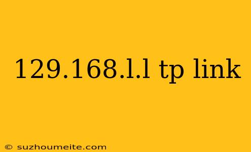 129.168.l.l Tp Link