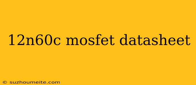 12n60c Mosfet Datasheet