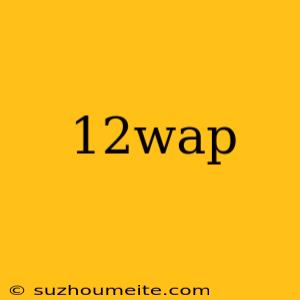 12wap