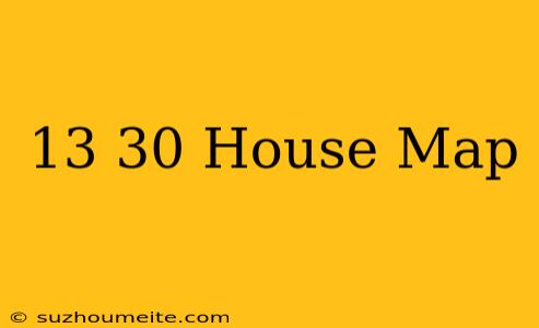 13×30 House Map