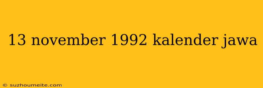 13 November 1992 Kalender Jawa