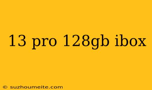 13 Pro 128gb Ibox