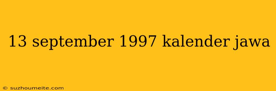 13 September 1997 Kalender Jawa