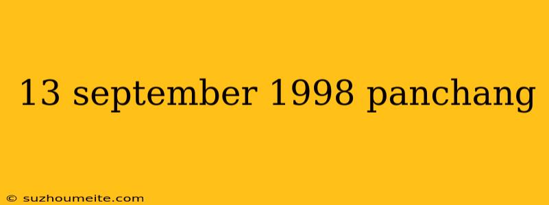 13 September 1998 Panchang