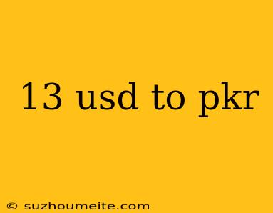 13 Usd To Pkr