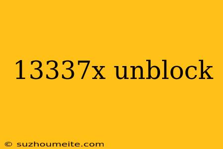 13337x Unblock