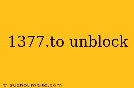 1377.to Unblock