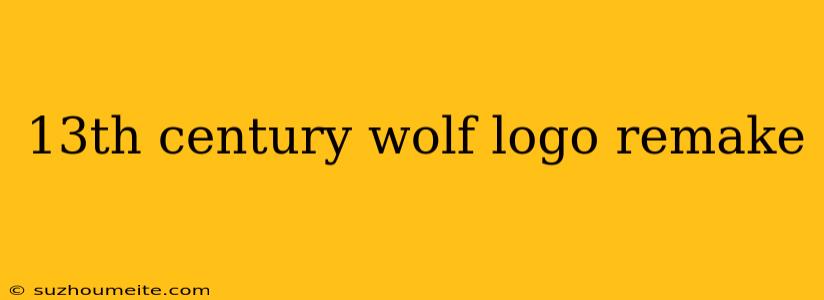 13th Century Wolf Logo Remake