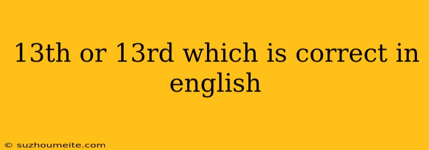 13th Or 13rd Which Is Correct In English