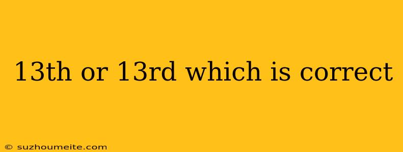 13th Or 13rd Which Is Correct