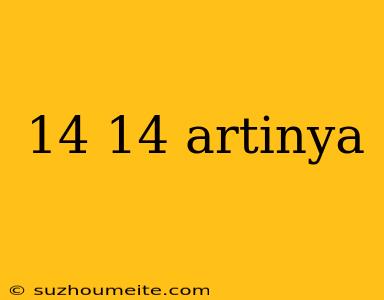 14 14 Artinya