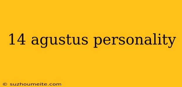 14 Agustus Personality