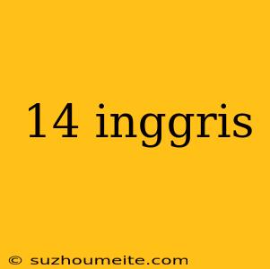 14 Inggris