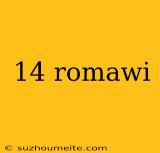 14 Romawi