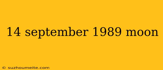 14 September 1989 Moon