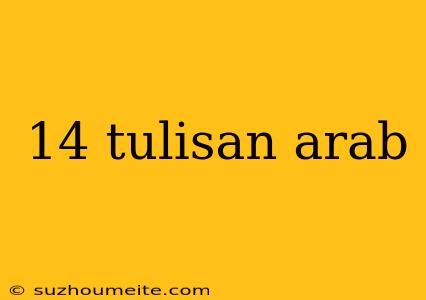 14 Tulisan Arab