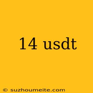 14 Usdt