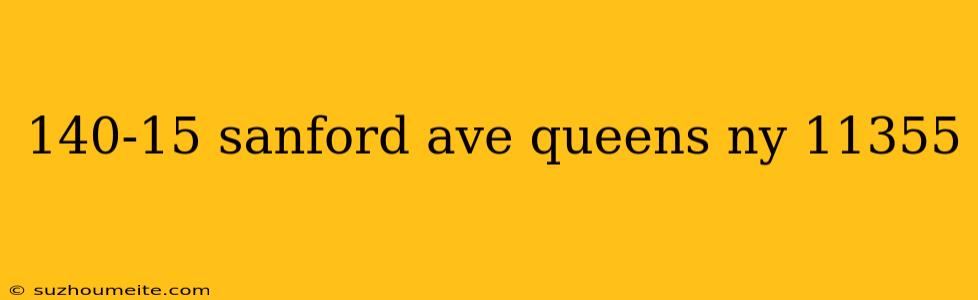 140-15 Sanford Ave Queens Ny 11355