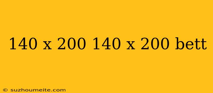 140 X 200 140 X 200 Bett