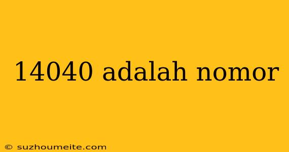 14040 Adalah Nomor