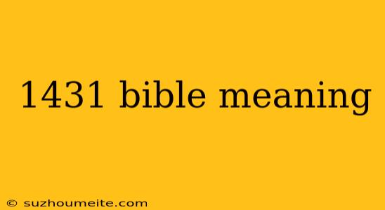 1431 Bible Meaning