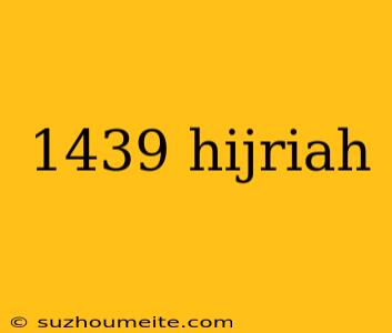 1439 Hijriah