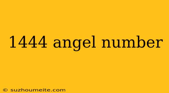 1444 Angel Number