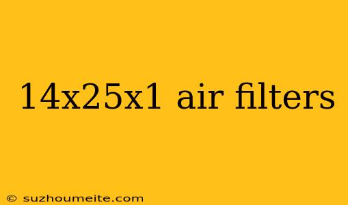 14x25x1 Air Filters