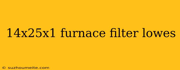 14x25x1 Furnace Filter Lowes