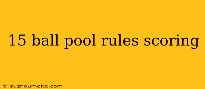 15 Ball Pool Rules Scoring